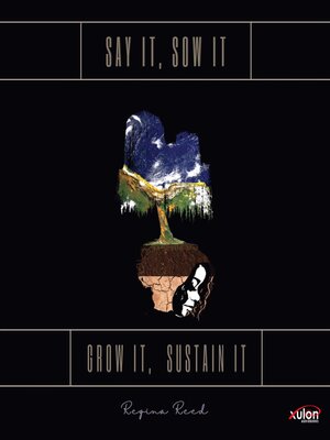 cover image of Say It, Sow It, Grow It, Sustain It